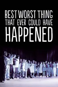 Poster to the movie "Best Worst Thing That Ever Could Have Happened..." #1135598