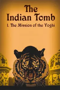 Poster to the movie "The Indian Tomb, Part I: The Mission of the Yoghi" #1133623