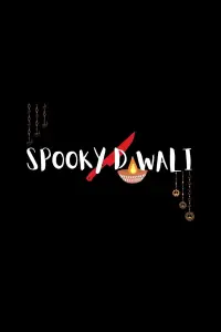 Poster to the movie "Spooky Diwali" #828346