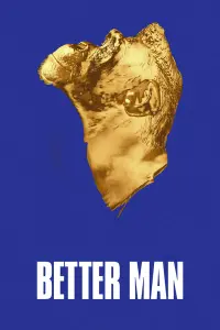 Poster to the movie "Better Man" #709581