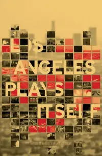 Poster to the movie "Los Angeles Plays Itself" #1178439