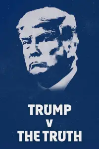 Poster to the movie "Trump v the Truth" #935696