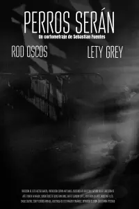 Poster to the movie "Perros Serán" #1196089