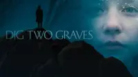 Backdrop to the movie "Dig Two Graves" #889420