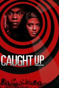 Poster to the movie "Caught Up" #1013604