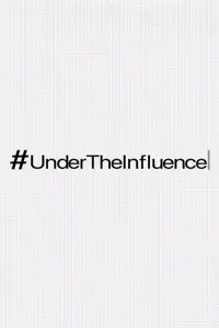 #UnderTheInfluence