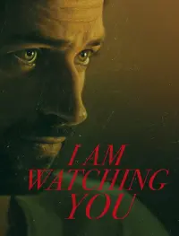 I Am Watching You