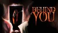 Backdrop to the movie "Behind You" #418573