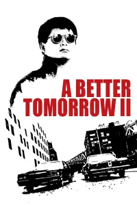 Poster to the movie "A Better Tomorrow II" #974778