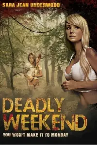 Poster to the movie "Deadly Weekend" #954687