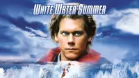 Backdrop to the movie "White Water Summer" #1000277