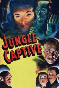Poster to the movie "The Jungle Captive" #1226602