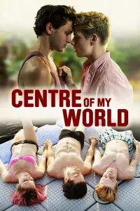 Poster to the movie "Center of My World" #1153814