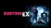 Backdrop to the movie "Burying the Ex" #1137855