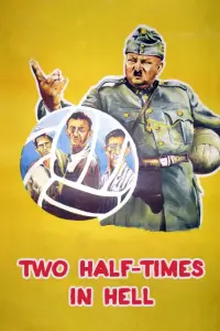 Poster to the movie "Two Half-Times in Hell" #1092680