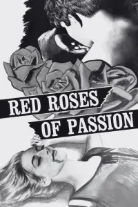 Poster to the movie "Red Roses of Passion" #937547