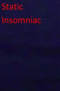 Poster to the movie "Static Insomniac" #678805