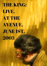 Poster to the movie "The King: LIVE at the Avenue, June 1st, 2003" #779601