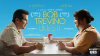 Backdrop to the movie "Bob Trevino Likes It" #623263
