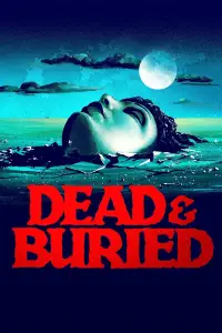 Poster to the movie "Dead & Buried" #978878