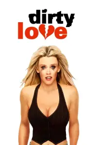 Poster to the movie "Dirty Love" #978932