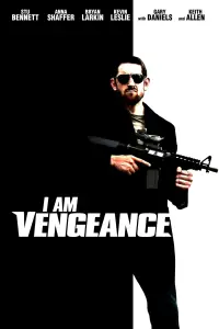 Poster to the movie "I Am Vengeance" #1060812