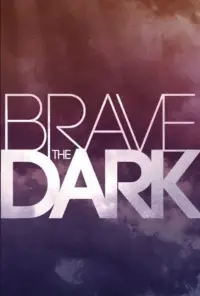 Poster to the movie "Brave the Dark" #1057869