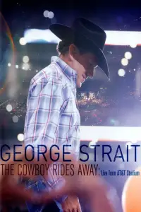 Poster to the movie "George Strait: The Cowboy Rides Away" #1018223