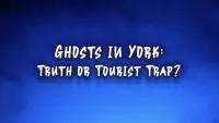Backdrop to the movie "Ghosts In York: Truth or Tourist Trap" #538612