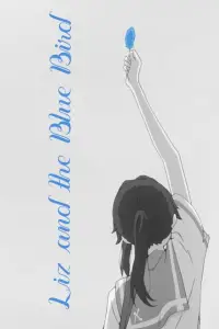 Poster to the movie "Liz and the Blue Bird" #964878