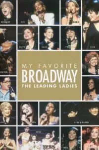 Poster to the movie "My Favorite Broadway: The Leading Ladies" #1145849