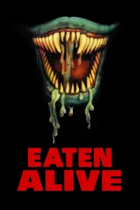 Poster to the movie "Eaten Alive" #984233