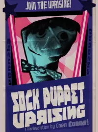 Poster to the movie "Sock Puppet Uprising" #1059692