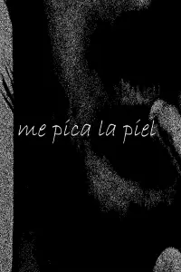 Poster to the movie "me pica la piel" #887874