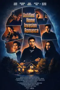 Poster to the movie "Untitled Home Invasion Romance" #533900