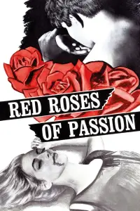 Poster to the movie "Red Roses of Passion" #937549