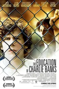Poster to the movie "The Education of Charlie Banks" #973326