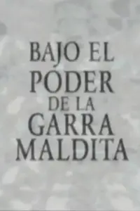 Bajo el poder de la garra maldita