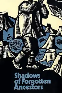 Poster to the movie "Shadows of Forgotten Ancestors" #1115194