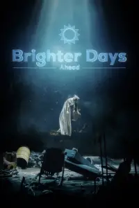 Poster to the movie "Brighter Days Ahead" #673318
