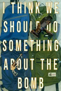 Poster to the movie "I Think We Should Do Something About The Bomb" #415786