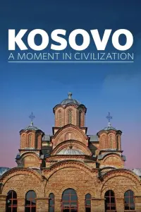 Poster to the movie "Kosovo: A Moment in Civilization" #772394