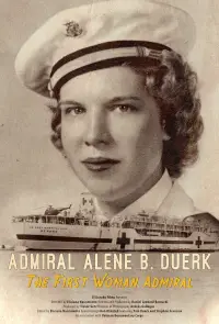Poster to the movie "Alene B. Duerk: The First Woman Admiral" #1137834