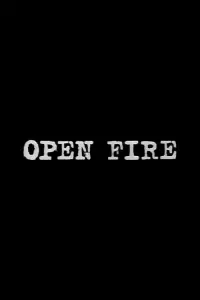 Poster to the movie "Open Fire" #1095254