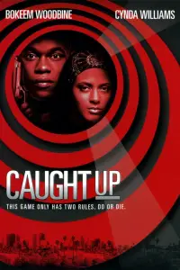 Poster to the movie "Caught Up" #1013608