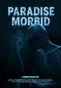 Poster to the movie "Paradise Morbid" #1007821