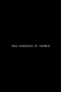 Poster to the movie "Una mañana, el diablo" #566416