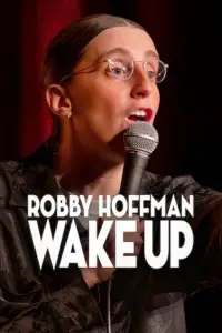 Poster to the movie "Robby Hoffman: Wake Up" #1146967