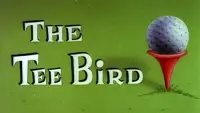 Backdrop to the movie "The Tee Bird" #1239732