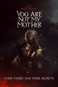 Poster to the movie "You Are Not My Mother" #1095583